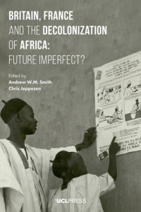 Britain, France and the decolonization of Africa