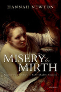 Misery to mirth :recovery from illness in early modern England