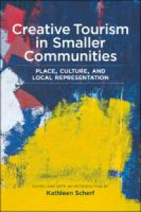 Creative tourism in smaller communities :place, culture, and local representation