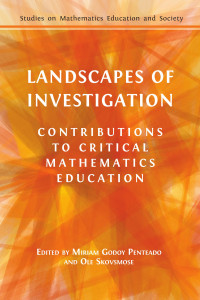 Landscapes of Investigation Contributions to Critical Mathematics Education