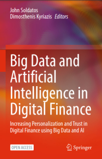 Big data and artificial intelligence in digital finance :increasing personalization and trust in digital finance using big data and AI