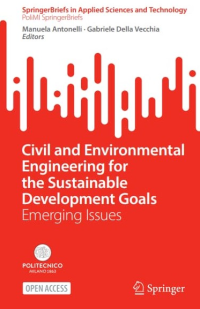 Civil and environmental engineering for the sustainable development goals :emerging issues