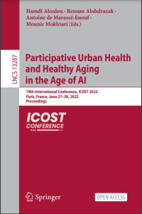 Participative urban health and healthy aging in the age of AI :19th international conference, ICOST 2022, Paris, France, June 27-30, 2022 : proceedings