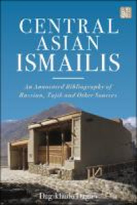 Central Asian Ismailis :an annotated bibliography of Russian, Tajik and other sources