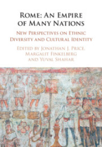 Rome:An Empire of Many Nations
New Perspectives on Ethnic Diversity and Cultural Identity