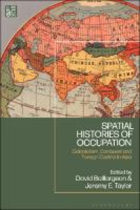 Spatial histories of occupation :colonialism, conquest and foreign control in Asia