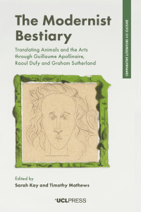 The modernist bestiary :translating animals and the arts through Guillaume Apollinaire, Raoul Dufy and Graham Sutherland