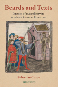 Beards and texts :images of masculinity in medieval German literature
