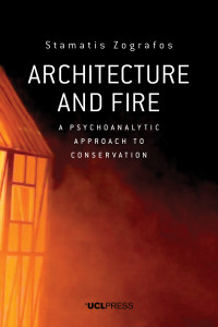 Architecture and fire :a psychoanalytic approach to conservation