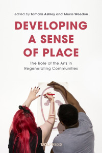 Developing a sense of place :the role of the arts in regenerating communities