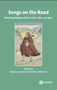 Songs on the Road :Wandering Religious Poets in India, Tibet, and Japan
