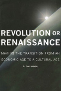 Revolution or renaissance :making the transition from an economic age to a cultural age