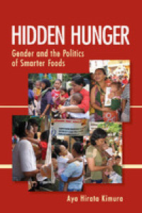 Hidden Hunger :Gender and the Politics of Smarter Foods