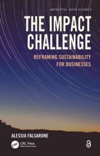 The impact challenge :reframing sustainability for businesses