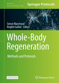 Whole-Body Regeneration :Methods and Protocols