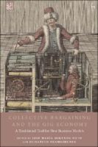 Collective bargaining and the gig economy :a traditional tool for new business models