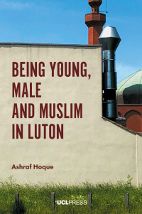 Being young, male and Muslim in Luton