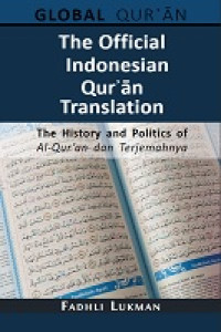 The Official Indonesian Qurʾān Translation; The History And Politics of Al-Qur’an Dan Terjemahnya
