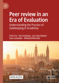 Peer review in an Era of Evaluation :Understanding the Practice of Gatekeeping in Academia