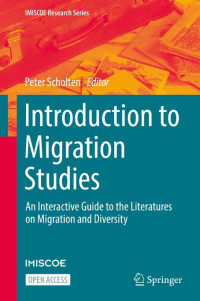 Introduction to Migration Studies :An Interactive Guide to the Literatures on Migration and Diversity