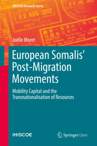 European somalis' post-migration movements:mobility capital and the transnationalisation of resources