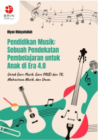 Pendidikan musik:sebuah pendekatan pembelajaran untuk anak di era 4.0