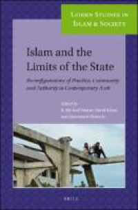 Islam and the Limits of the State :Reconfigurations of Practice, Community and Authority in Contemporary Aceh