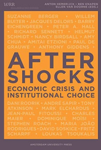 Aftershocks :Economic Crisis and Institutional Choice