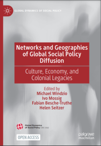 Networks and geographies of global social policy diffusion :culture, economy and colonial legacies