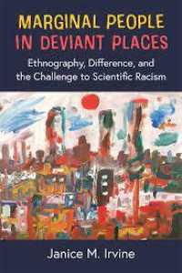 Marginal people in deviant places:ethnography, diffference, and the challenge to scientific racism