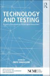 Technology and testing :improving educational and psychological measurement